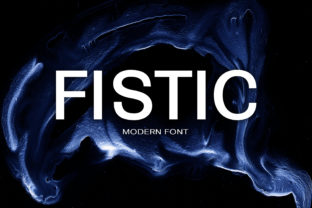 Fistic Font Review: A Cool Sans Serif for Modern Campaigns