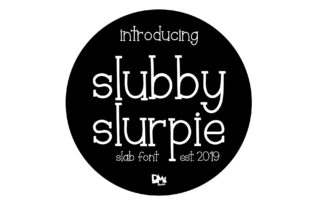 Slubby Slurpie: A Slab Serif Font for Bold Branding